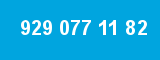 929 077 11 82
